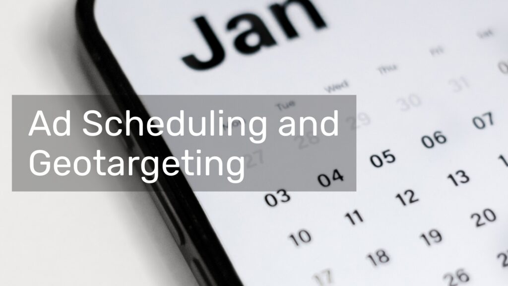 How to budget for PPC as a small business: an intro 7 Ad Scheduling and Geotargeting